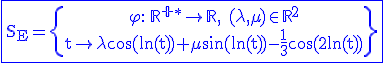 3$ \blue \rm \fbox{S_E=\{\begin{array}{c}\varphi: \mathbb{R^{+\ast}}\to \mathbb{R}, (\lambda,\mu)\in \mathbb{R}^2\\t\to \lambda\cos(\ln(t))+\mu\sin(\ln(t))-\frac{1}{3}\cos(2\ln(t))\end{array}\}